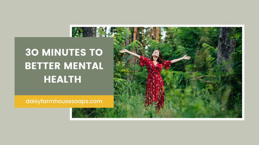 30 Minutes to Better Mental Health